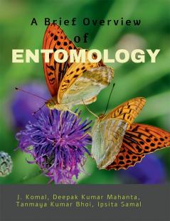 A Brief Overview of ENTOMOLOGY