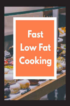 Fast Low Fat Cooking