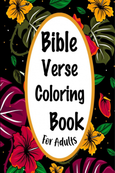 BIBLE VERSE COLORING BOOK : Beautiful and Inspirational Bible Verses and Quotes for Coloring/Special Pages for Adults that Strengthen faith in God