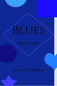 Blues : Poems n' Such