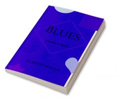Blues : Poems n' Such