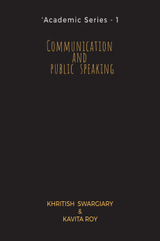 Communication and Public Speaking : Academic Series -1