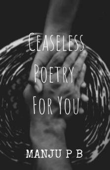 Ceaseless Poetry For You