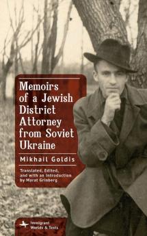 Memoirs of a Jewish District Attorney from Soviet Ukraine