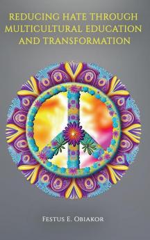 Reducing Hate Through Multicultural Education and Transformation