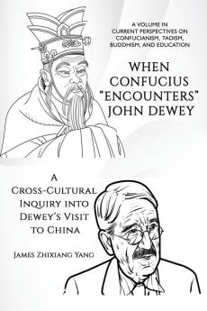 When Confucius Encounters John Dewey
