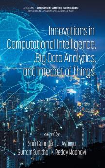 Innovations in Computational Intelligence Big Data Analytics and Internet of Things