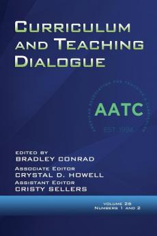 Curriculum and Teaching Dialogue Volume 26 Numbers 1 & 2 2024