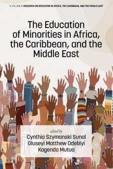 The Education of Minorities in Africa the Caribbean and the Middle East