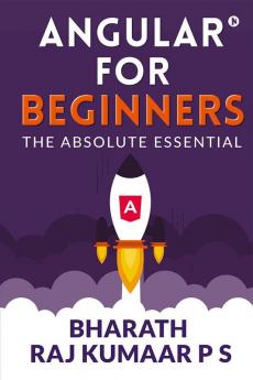 Angular for Beginners : The Absolute Essential