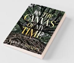 On The Canvas Of My Time : Our Search For Sustainability