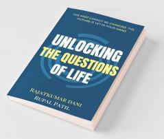 Unlocking The Questions Of Life