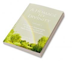 A Homage to Divinity (Volume 2) : Sri Thakur Satyananda: A Towering Icon of Man-making Education