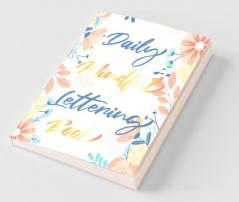 Daily Mindful Lettering Book : 30 Days Of Lettering Affirmations - Lettering And Modern Calligraphy Tracing
