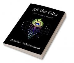 git the Gita : Life - Debug or Decode?