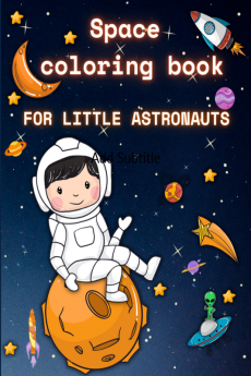 Space Coloring Book : Discover the amazing world of outer space in these coloring pages.