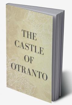 THE CASTLE OF OOTRANTO