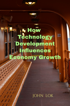 How Technology Development Influences Economy Growth