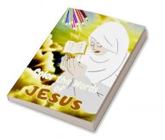 COLOR THE WORDS OF JESUS : A Christian Coloring Book/Bible Devotion Quotes Coloring for Adult