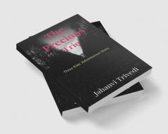 The Precious Trio : Three kids Adventurous Story
