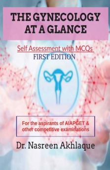 The Gynecology At A Glance: Self Assessment With Mcqs