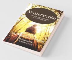 Masterstroke: The Extraordinary Journey Of An Ordinary Boy