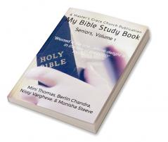 My Bible Study Book (Seniors) : Volume 1