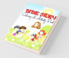 Bilbe Story Coloring&Activity Book For Kids All Ages: A Fascinating Journey Through Mazes Puzzles Word Search Q&A`S And Many More Surprises For ... Boys And Girls To Discover The Amazing S...