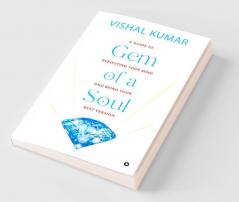 Gem of a Soul : A Guide to Rebooting Your Mind and Being Your Best Version