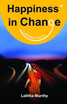 Happiness In Change: Lakshmi’S Story