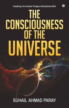 The Consciousness Of The Universe
