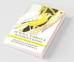 Of Wings Warbles and Wondrous Whims