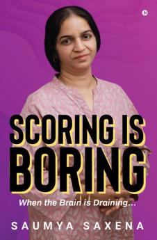 Scoring is Boring : When the Brain is Draining…