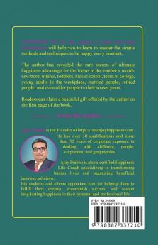Happiness For All Age Groups In Short And Crisp Prescriptions: Learn To Master The Simple Methods And Techniques To Be Happy Every Moment