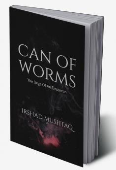Can Of Worms : The Siege Of An Empyrean