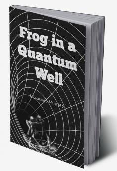 Frog In A Quantum Well