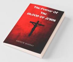 The Power Of The Blood Of Jesus