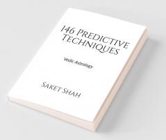146 Predictive Techniques: Vedic Astrology