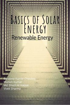 Basics of Solar Energy : Renewable Energy