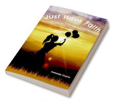 Just Have Faith- Memories From The Real World