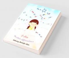 I am Positive Affirmations Coloring Book for Kids : Motivational Words for Self Worth and Self Confidence