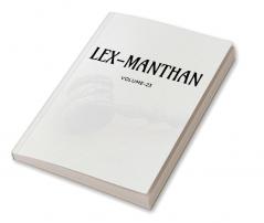 LEX-MANTHAN [VOLUME-23]