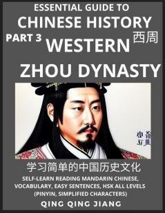 Essential Guide to Chinese History (Part 3)- Western Zhou Dynasty Large Print Edition Self-Learn Reading Mandarin Chinese Vocabulary Phrases Idioms Easy Sentences HSK All Levels Pinyin English Simplified Characters