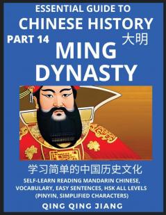 Essential Guide to Chinese History (Part 14)- Ming Dynasty Large Print Edition Self-Learn Reading Mandarin Chinese Vocabulary Phrases Idioms Easy Sentences HSK All Levels Pinyin English Simplified Characters