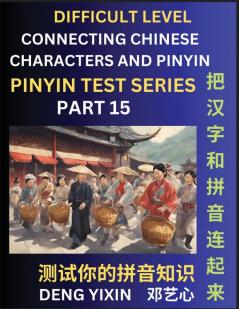Joining Chinese Characters & Pinyin (Part 15)