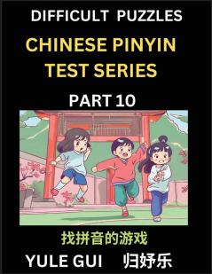 Difficult Level Chinese Pinyin Test Series (Part 10) - Test Your Simplified Mandarin Chinese Character Reading Skills with Simple Puzzles HSK All Levels Beginners to Advanced Students of Mandarin Chinese