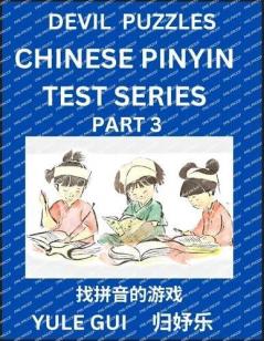 Devil Chinese Pinyin Test Series (Part 3) - Test Your Simplified Mandarin Chinese Character Reading Skills with Simple Puzzles HSK All Levels Extremely Difficult Level Puzzles for Beginners to Advanced Students of Mandarin Chinese