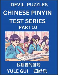 Devil Chinese Pinyin Test Series (Part 10) - Test Your Simplified Mandarin Chinese Character Reading Skills with Simple Puzzles HSK All Levels Extremely Difficult Level Puzzles for Beginners to Advanced Students of Mandarin Chinese