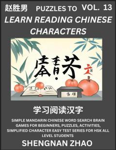 Puzzles to Read Chinese Characters (Part 13) - Easy Mandarin Chinese Word Search Brain Games for Beginners Puzzles Activities Simplified Character Easy Test Series for HSK All Level Students