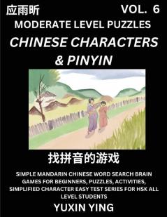 Difficult Level Chinese Characters & Pinyin Games (Part 6) -Mandarin Chinese Character Search Brain Games for Beginners Puzzles Activities Simplified Character Easy Test Series for HSK All Level Students